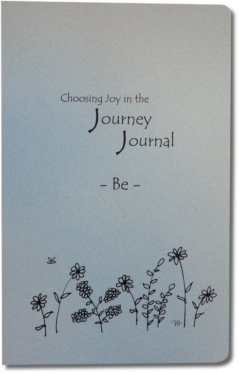 Choosing Joy in the Journey Journal -Be- Classic - un-punched